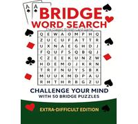 Bridge Word Search Extra-Difficult Edition: 50 Extra-Difficult Puzzles in Large 8.5×11 Size for Experienced Players Who Love a Classic British Card Game - A Challenging, Screen-Free Brain Workout!