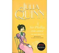 Bridgerton 5 - A Sir Phillip, Con Amor -V3 by Julia Quinn (Spanish) Paperback B