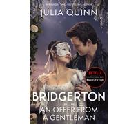 Bridgerton: An Offer From A Gentleman (Bridgertons Book 3)