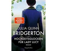Bridgerton - Hochzeitsglocken fur Lady Lucy: Band 8, Quinn, Lingsminat, Panic.
