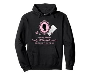 Bridgerton I Get My Tea from Lady Whistledown Pullover Hoodie