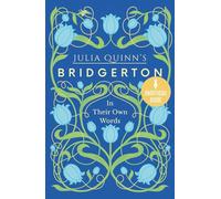 BRIDGERTON IN THEIR OWN WORDS: A fan tribute to Julia Quinn's masterpieces (The ton)