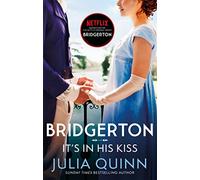Bridgerton: It's In His Kiss (Bridgertons Book 7) | Paperback