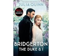 Bridgerton: The Duke and I (Bridgertons Book 1) – Sunday Times bestseller, Netflix inspiration