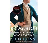 Bridgerton: The Viscount Who Loved Me (Bridgertons Book 2): The Sunday Times bestselling inspiration for the Netflix Original Series Bridgerton (Bridgerton Family)