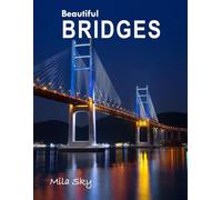 BRIDGES: A Stunning Visual Collection