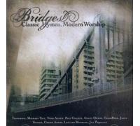 Bridges: Classic Hymns, Modern Worship