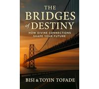 Bridges of Destiny: How Divine Connections Shape Your Future