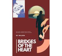 Bridges of the Heart: Building Unbreakable Bonds Between Parents and Children