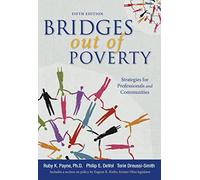 Bridges out of Poverty: Strategies for Professionals and Communities