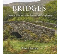 Bridges: Poems to Help You Move Forward with Confidence (The Journey Within Collection)