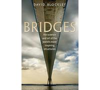 Bridges: The science and art of the world's most inspiring structures