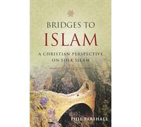 Bridges to Islam: A Christian Perspective on Folk Islam