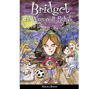 Bridget in Werewolf Rehab: Bridget the Werewolf Book 1