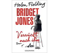 Bridget Jones - Verrückt nach ihm: Roman
