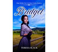 Bridget: Mail-Order Bride Sweet Western Historical Romance (Nine Brides for Cowboy Creek)