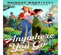 Bridget Morrissey Anywhere You Go Paperback Book Bridget Morrissey Multicolor