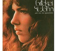 Bridget St John - Ask Me No Questions