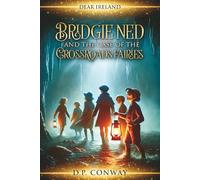 Bridgie Ned and the Case of the Crossroads Fairies (Tales of Old Ireland)