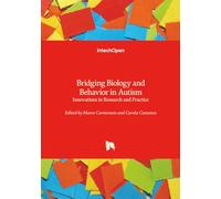 Bridging Biology and Behavior in Autism - Innovations in Research and Practice