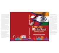 Bridging Borders: India-Nepal Relations in A Changing Geopolitical Landscape