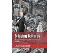 Bridging Cultures: Management Psychology in Arab and Western Societies