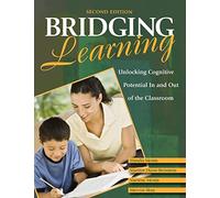 Bridging Learning: Unlocking Cognitive Potential In and Out of the Classroom