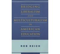 Bridging Liberalism and Multiculturalism in American Education