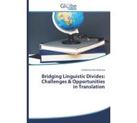 Bridging Linguistic Divides: Challenges & Opportunities in Translation
