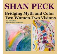 Bridging Myth and Color: Two Women-Two Visions