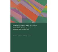 Bridging Policy and Practice: Implementation Research for Indigenous Child Health in India