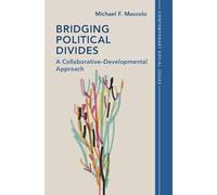 Bridging Political Divides: A Collaborative-Developmental Approach (Contemporary Social Issues Series)