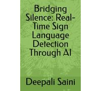 Bridging Silence: Real-Time Sign Language Detection Through AI