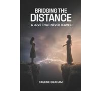 Bridging the Distance: A Love that Never Leaves