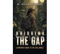 Bridging the Gap: A Survivor's Guide to the Gen Jungle