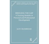 Bridging the Gap: A Training Module in Personal and Professional Development (The Systemic Thinking and Practice Series)