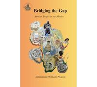 Bridging the Gap: African Tropes in the Movies