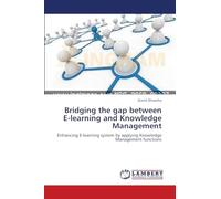 Bridging the gap between E-learning and Knowledge Management: Enhancing E-learning system by applying Knowledge Management functions