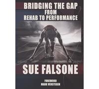 Bridging the Gap from Rehab to Performance