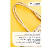 Bridging the Gap: Making Eco-Friendly Bags Desirable and Accessible