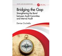 Bridging the Gap : Strengthening the Bond between Audit Committee and Internal Audit