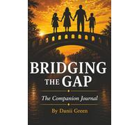 Bridging The Gap: The Companion Journal