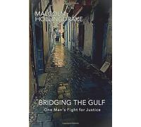 Bridging the Gulf: One Man's Fight for Justice