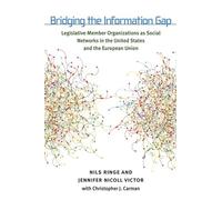 Bridging the Information Gap: Legislative Member Organizations as Social Networks in the United States and the European Union