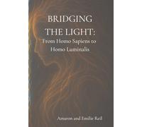 Bridging the Light: From Homo Sapiens to Homo Luminalis