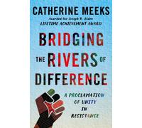 Bridging the Rivers of Difference : A Proclamation of Unity in Resistance