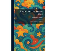 Bridging the Seven Seas: On the Air-Lane to Singapore