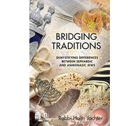 Bridging Traditions: Demystifying Differences Between Sephardic and Ashkenazic Jews