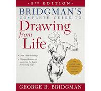 Bridgman's Complete Guide to Drawing From Life