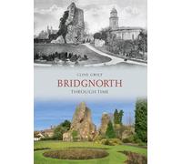 Bridgnorth Through Time
